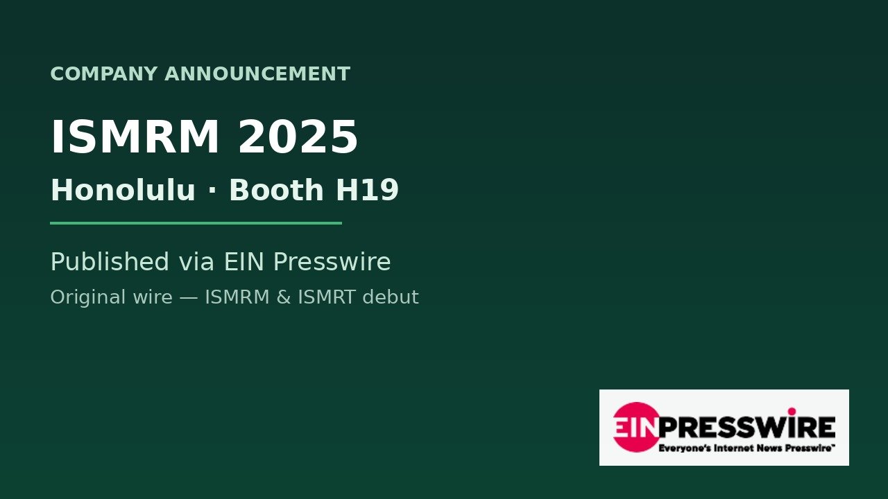 KyphoLift Debuts at ISMRM 2025, EIN Presswire